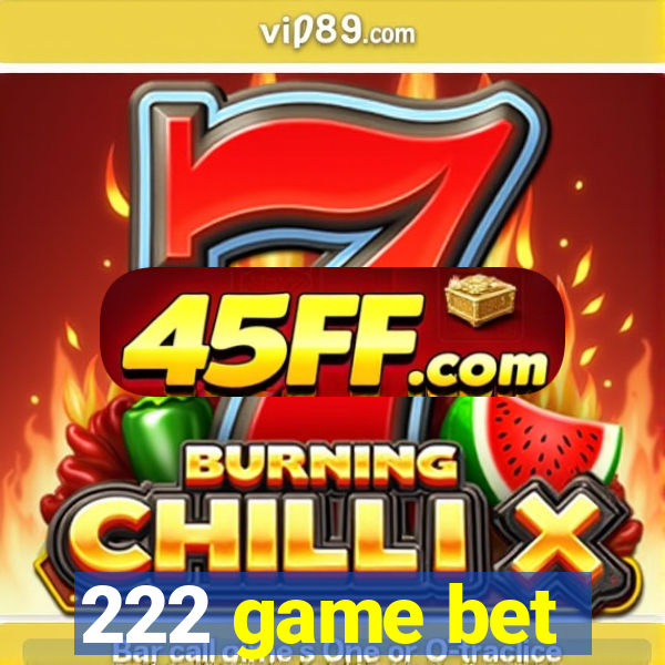 222 game bet